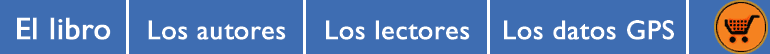 El libro | Los autores | Los lectores | Datos GPS - GPS data
